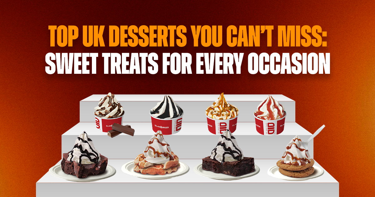 Top UK Desserts You Can’t Miss: Sweet Treats for Every Occasion